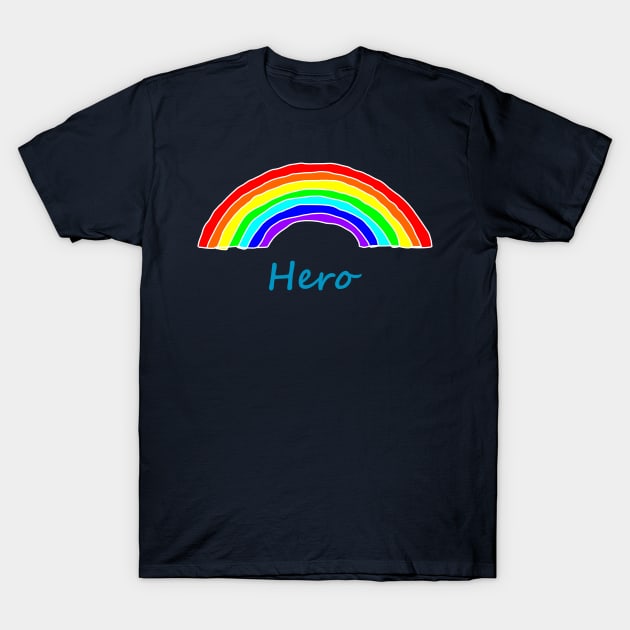 Hero Rainbow for Fathers Day T-Shirt by ellenhenryart